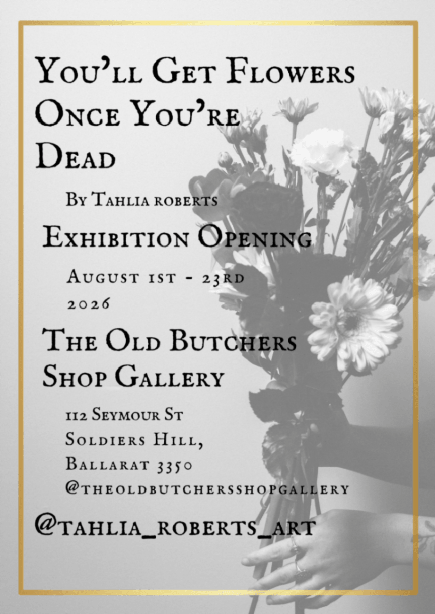 Thumbnail for Art Exhibition – You’ll Get Flowers Once You’re Dead